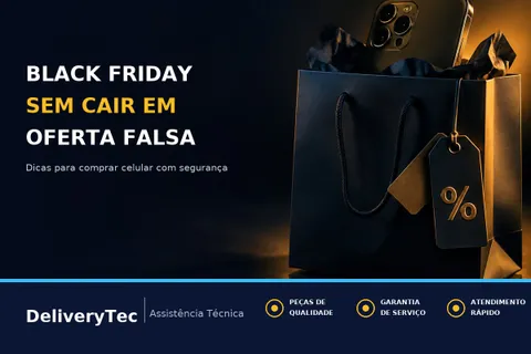 Black Friday 2026: Como Não Cair em Ofertas Falsas de Celular — ilustração do artigo da Delivery Tec, assistência técnica de celular em São José do Rio Preto