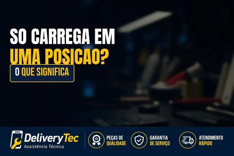 Cabo só carrega em uma posição? Veja o que isso significa — ilustração do artigo da Delivery Tec, assistência técnica de celular em São José do Rio Preto