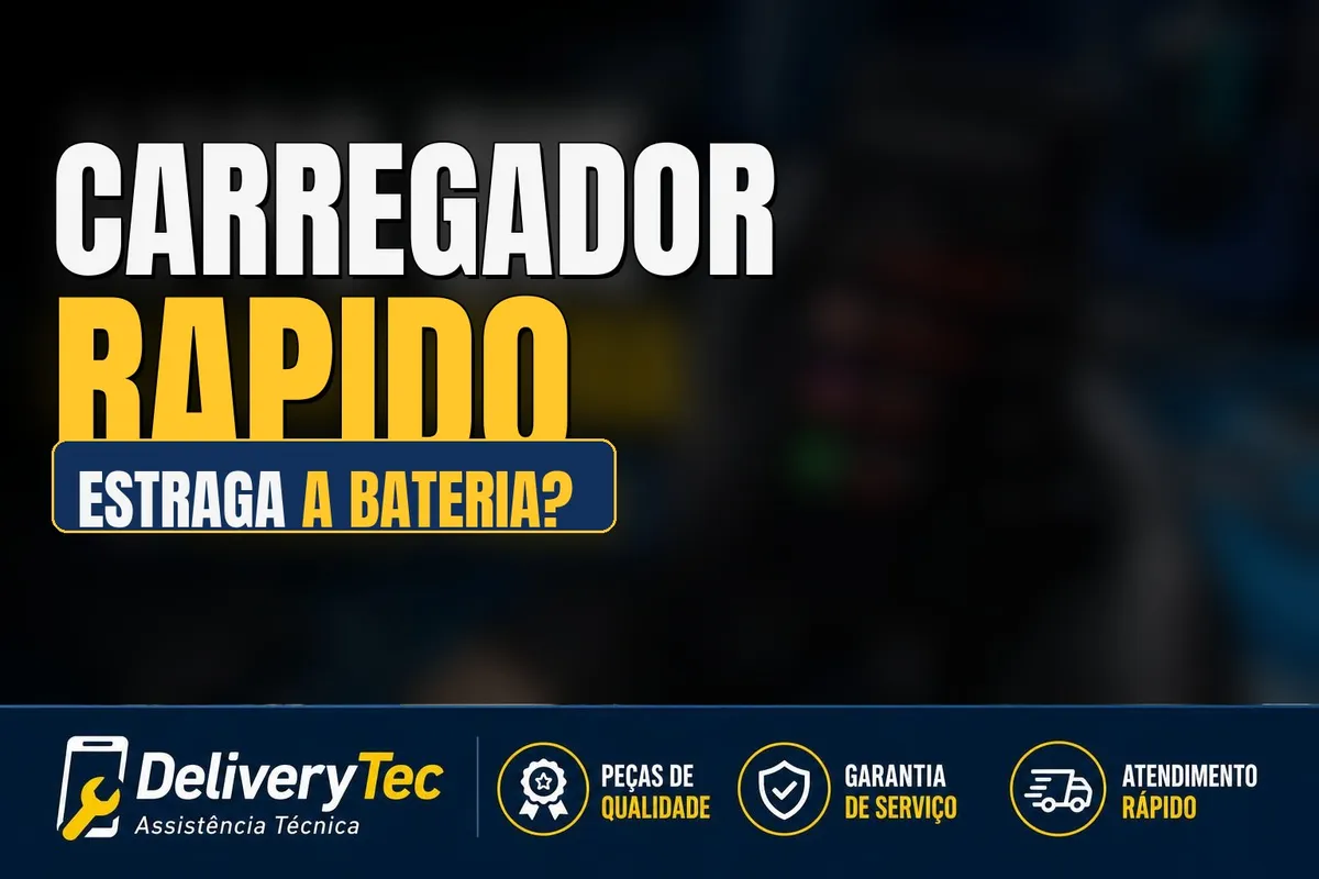 Carregador rápido estraga a bateria do celular? Verdade sobre o Fast Charge — ilustração do artigo da Delivery Tec, assistência técnica de celular em São José do Rio Preto