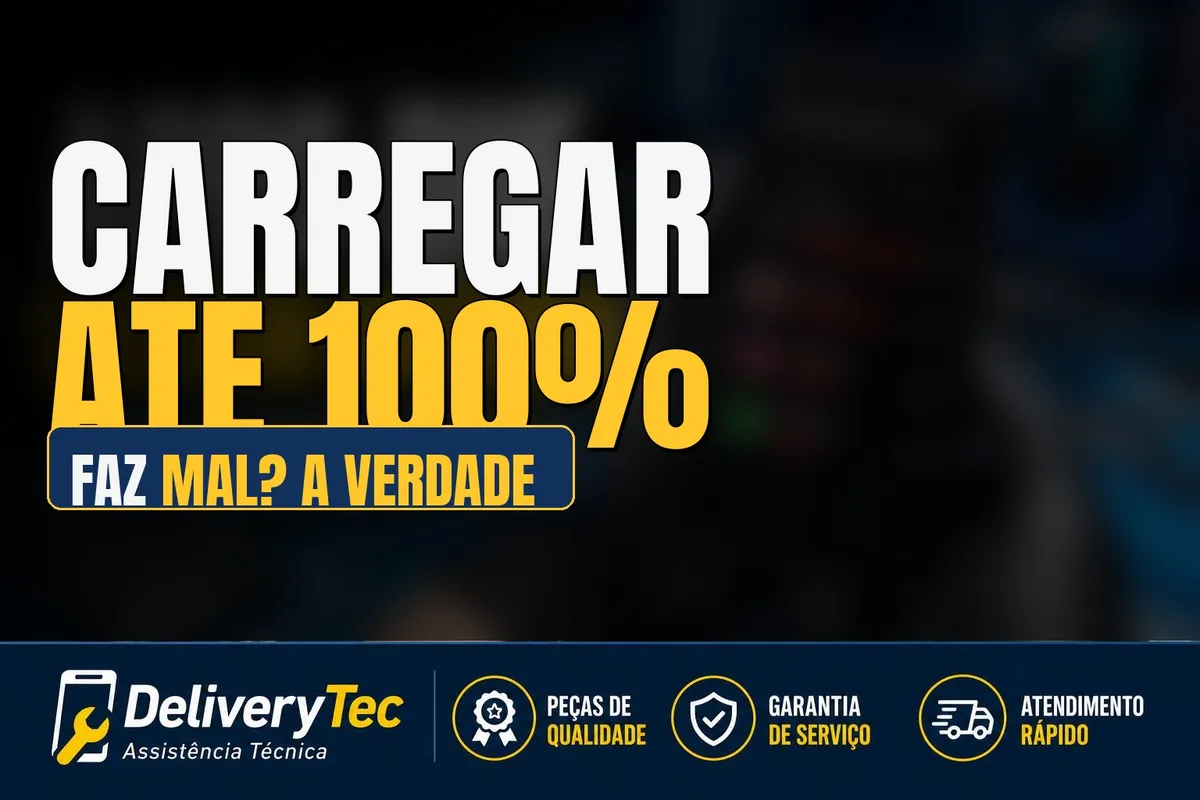 Carregar o celular até 100% faz mal? Mito ou verdade explicado — ilustração do artigo da Delivery Tec, assistência técnica de celular em São José do Rio Preto