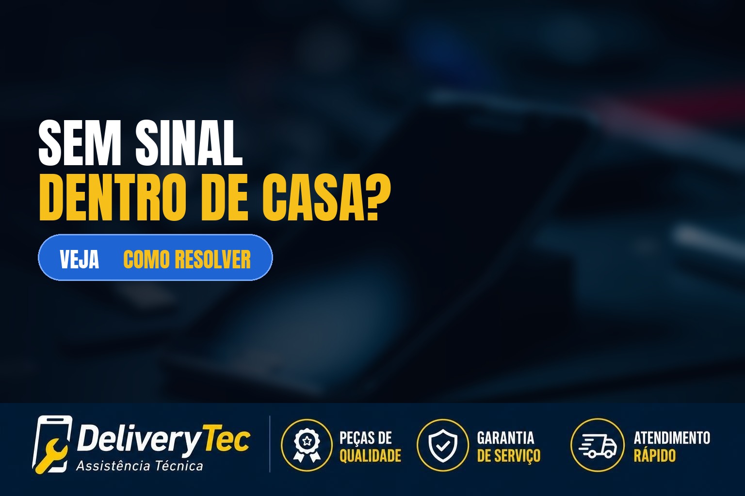 Celular fica sem sinal dentro de casa? Veja as principais causas e como resolver — ilustração do artigo da Delivery Tec, assistência técnica de celular em São José do Rio Preto