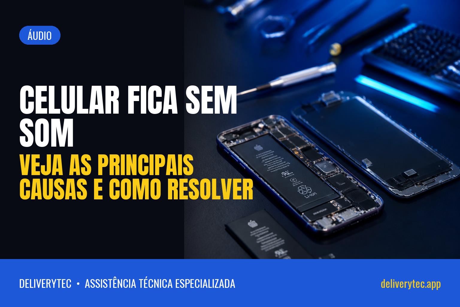 Celular fica sem som? Causas no alto-falante e como resolver — ilustração do artigo da Delivery Tec, assistência técnica de celular em São José do Rio Preto