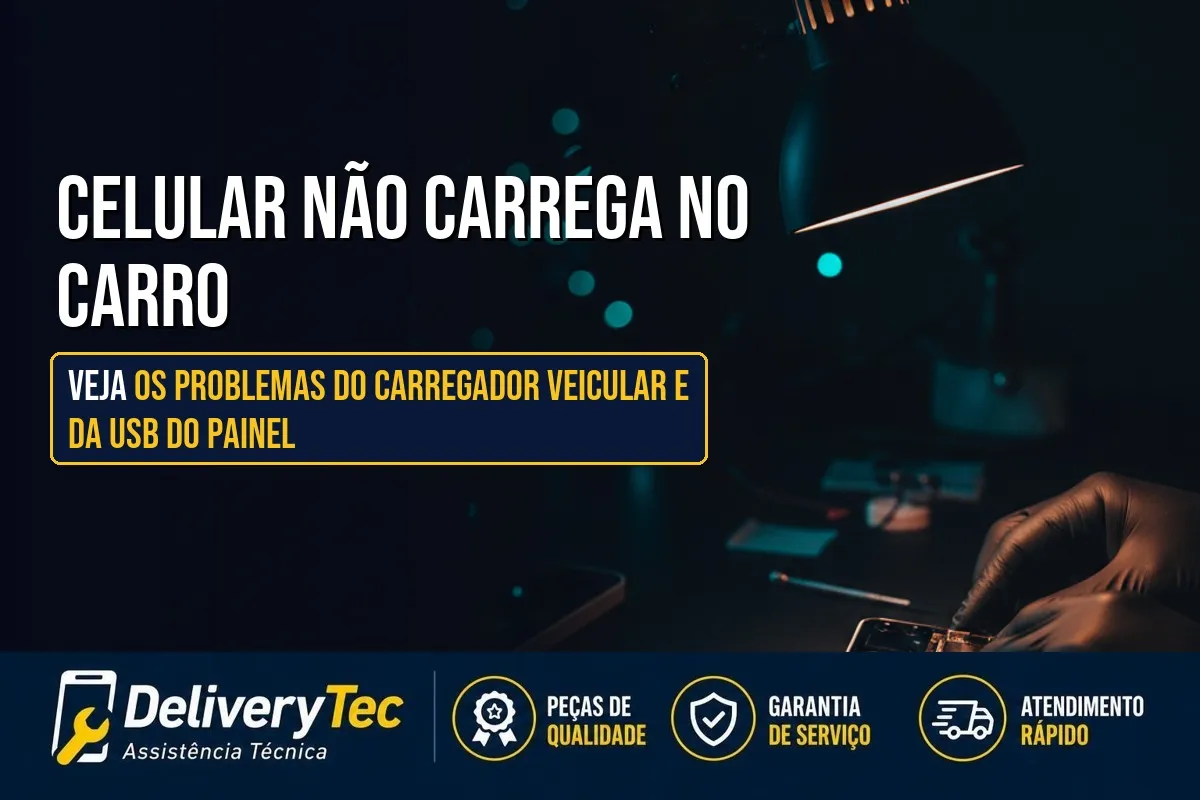 Celular Não Carrega no Carro? Veja os Problemas do Carregador Veicular e da USB do Painel — ilustração do artigo da Delivery Tec, assistência técnica de celular em São José do Rio Preto