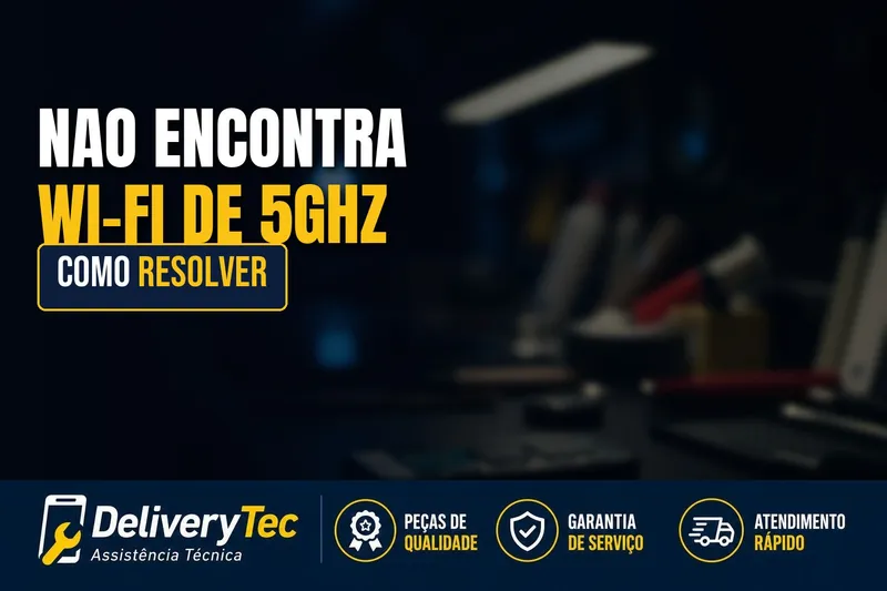 Celular não encontra rede Wi-Fi 5GHz? Veja como resolver — ilustração do artigo da Delivery Tec, assistência técnica de celular em São José do Rio Preto