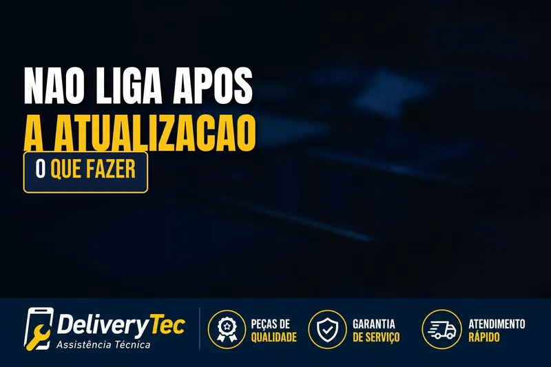 Celular não liga depois da atualização? Veja o que fazer — ilustração do artigo da Delivery Tec, assistência técnica de celular em São José do Rio Preto