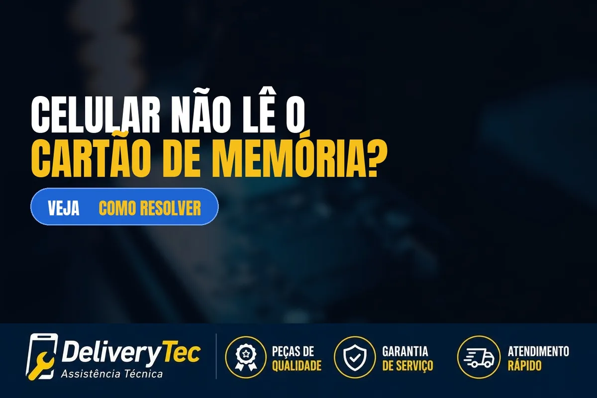 Celular não reconhece o cartão de memória? Veja as principais causas e como resolver — ilustração do artigo da Delivery Tec, assistência técnica de celular em São José do Rio Preto