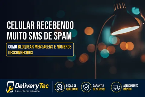 Celular Recebendo Muito SMS de Spam? Como Bloquear Mensagens e Números Desconhecidos — ilustração do artigo da Delivery Tec, assistência técnica de celular em São José do Rio Preto