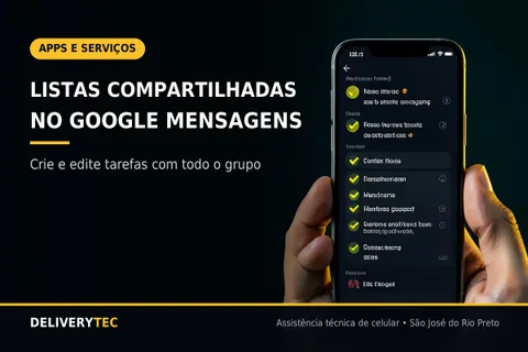 Como Criar Listas Compartilhadas Direto no Google Mensagens — ilustração do artigo da Delivery Tec, assistência técnica de celular em São José do Rio Preto