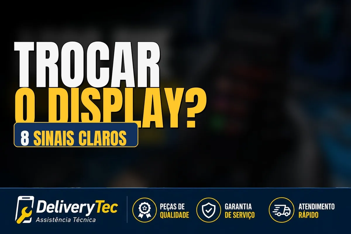 Como saber se preciso trocar o display do celular: 8 sinais claros — ilustração do artigo da Delivery Tec, assistência técnica de celular em São José do Rio Preto