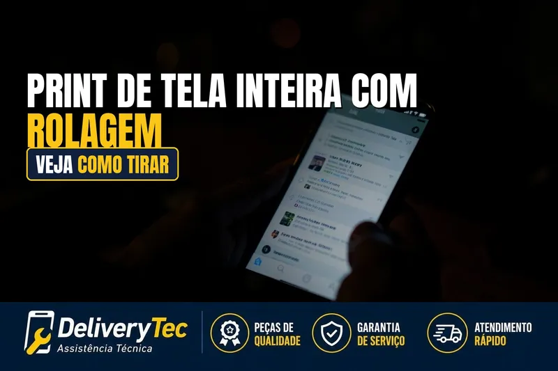 Como Tirar Print de Tela Inteira com Rolagem no Celular — ilustração do artigo da Delivery Tec, assistência técnica de celular em São José do Rio Preto