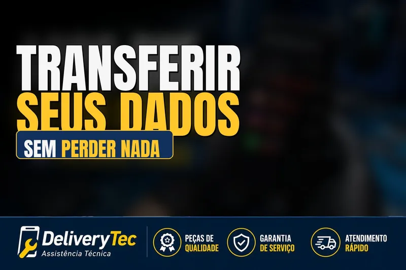 Como transferir dados de um celular para outro sem perder nada — ilustração do artigo da Delivery Tec, assistência técnica de celular em São José do Rio Preto