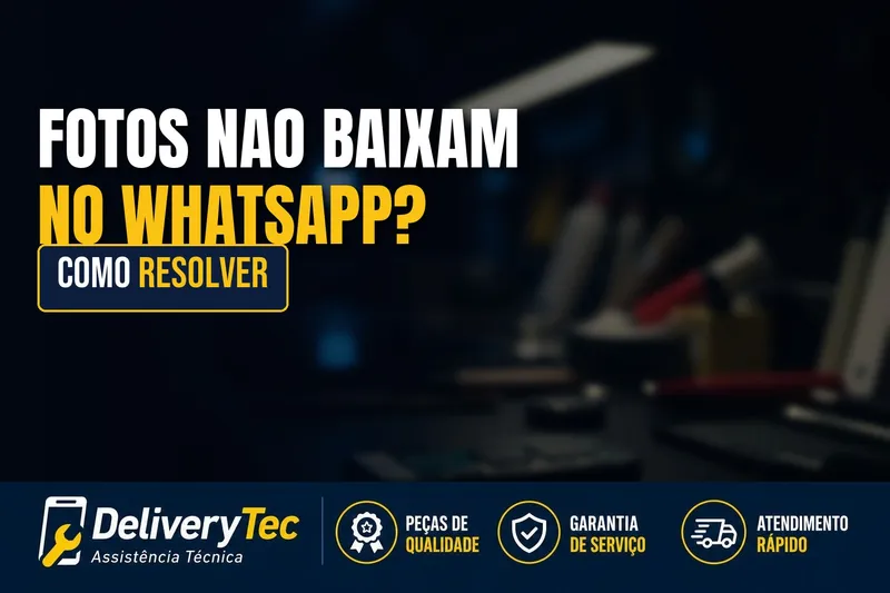 Fotos e vídeos não baixam no WhatsApp? Veja como resolver — ilustração do artigo da Delivery Tec, assistência técnica de celular em São José do Rio Preto