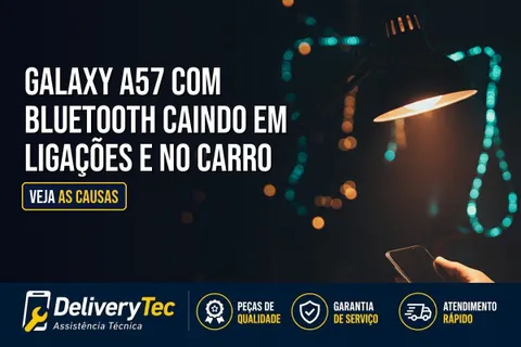 Galaxy A57 com Bluetooth Caindo em Ligações e no Carro? Veja as Causas — ilustração do artigo da Delivery Tec, assistência técnica de celular em São José do Rio Preto