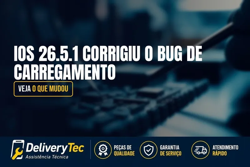 iOS 26.5.1 Corrigiu o Bug de Carregamento? Veja o que Mudou — ilustração do artigo da Delivery Tec, assistência técnica de celular em São José do Rio Preto