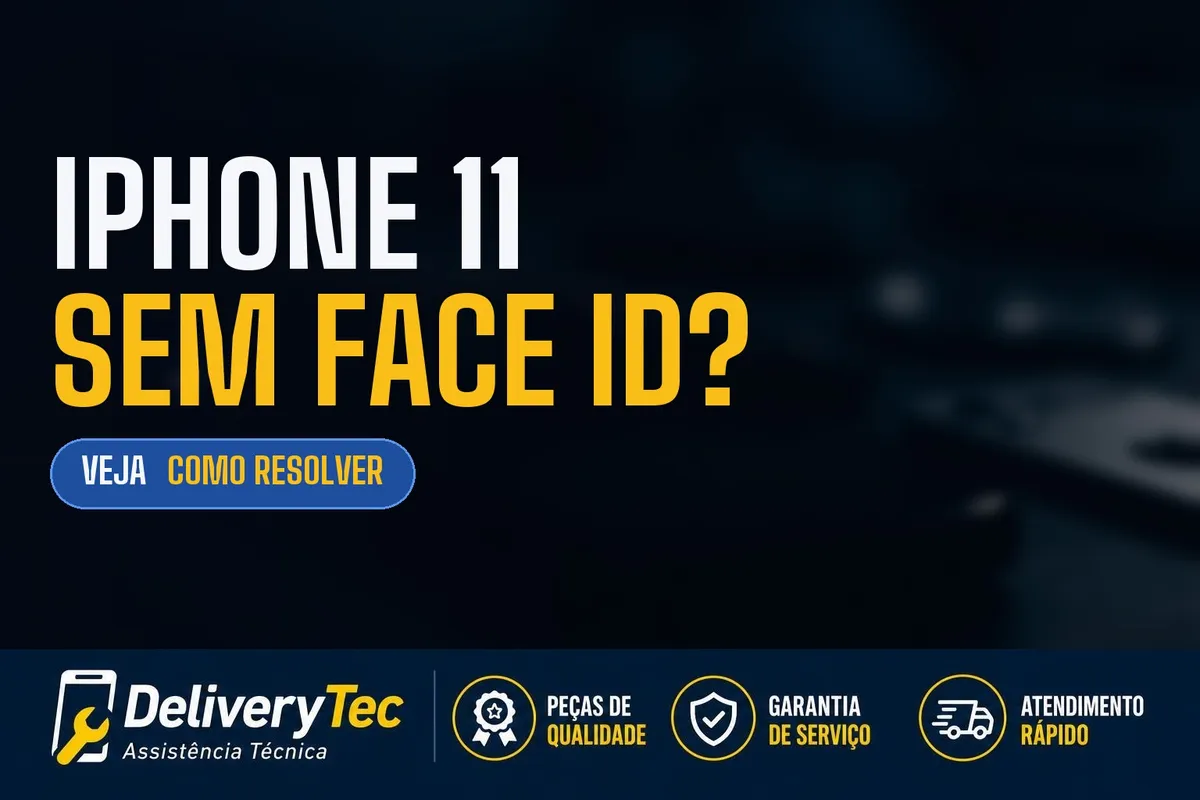 iPhone 11 não reconhece o Face ID? Veja as principais causas e como resolver — ilustração do artigo da Delivery Tec, assistência técnica de celular em São José do Rio Preto