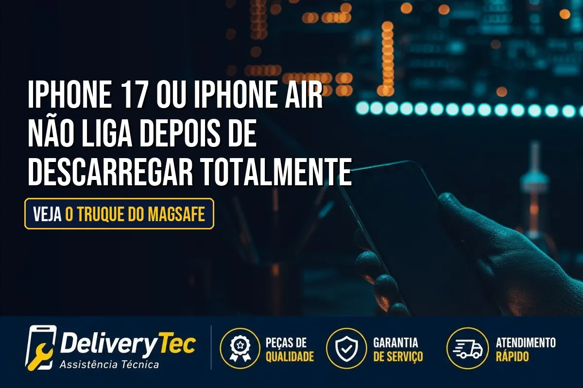 iPhone 17 ou iPhone Air Não Liga Depois de Descarregar Totalmente? Veja o Truque do MagSafe — ilustração do artigo da Delivery Tec, assistência técnica de celular em São José do Rio Preto