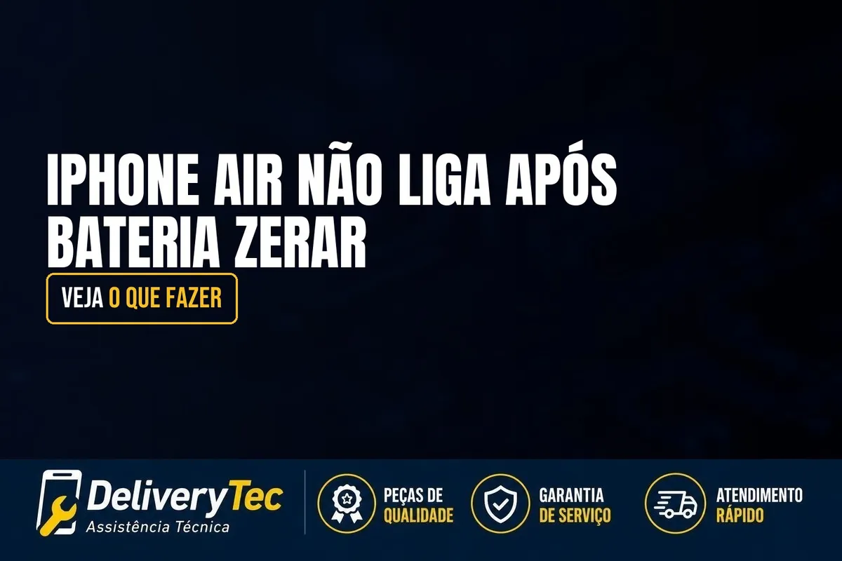 iPhone Air Não Liga Após Bateria Zerar? Veja o que Fazer — ilustração do artigo da Delivery Tec, assistência técnica de celular em São José do Rio Preto
