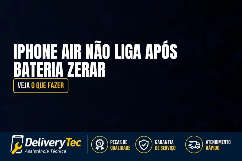 iPhone Air Não Liga Após Bateria Zerar? Veja o que Fazer — ilustração do artigo da Delivery Tec, assistência técnica de celular em São José do Rio Preto