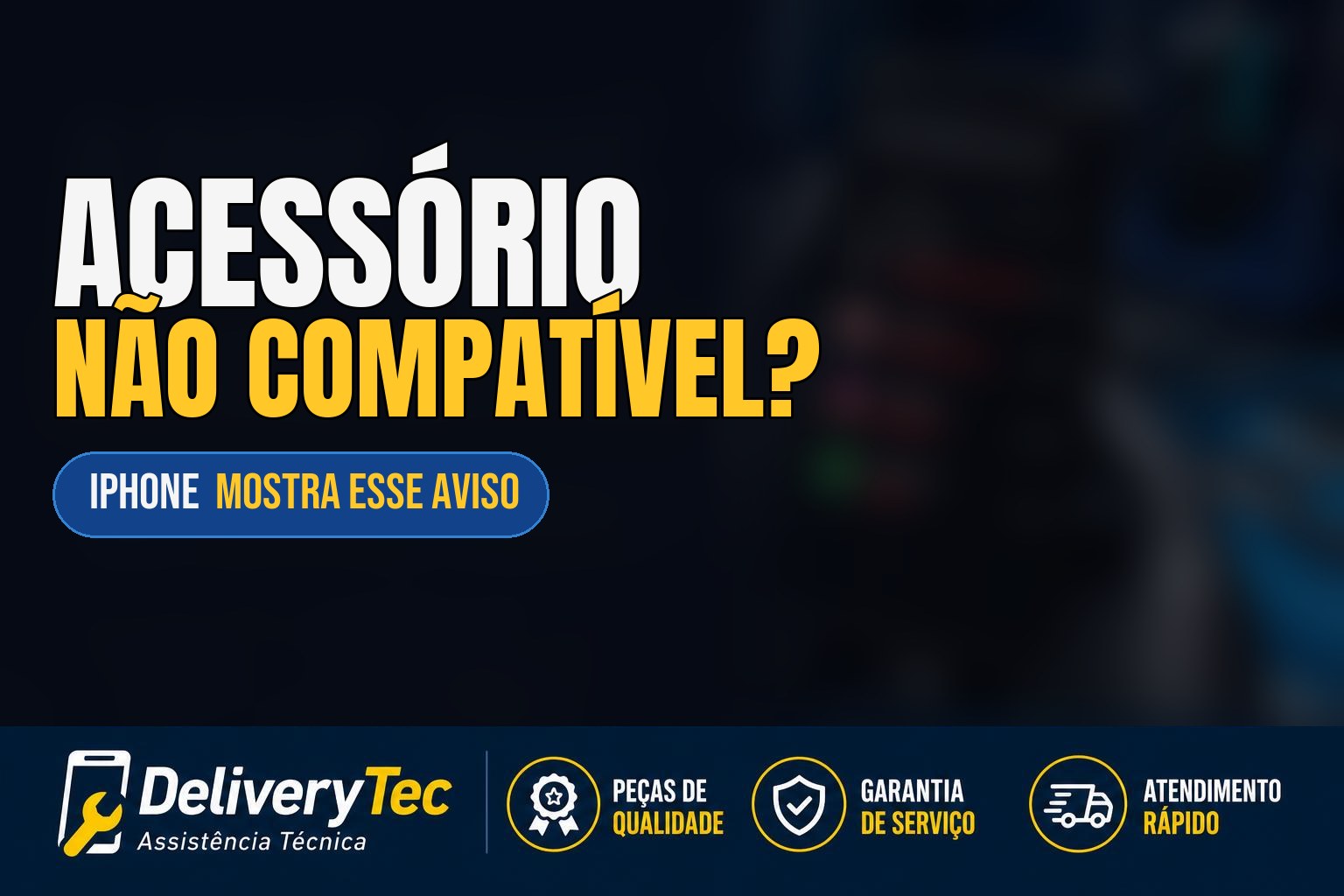 iPhone mostra "Acessório pode não ser compatível"? Veja o que fazer — ilustração do artigo da Delivery Tec, assistência técnica de celular em São José do Rio Preto