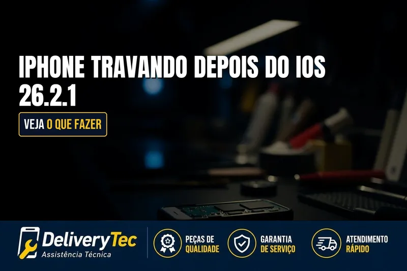 iPhone Travando Depois do iOS 26.2.1 e Sem Conseguir Voltar para Versão Anterior? Veja o que Fazer — ilustração do artigo da Delivery Tec, assistência técnica de celular em São José do Rio Preto