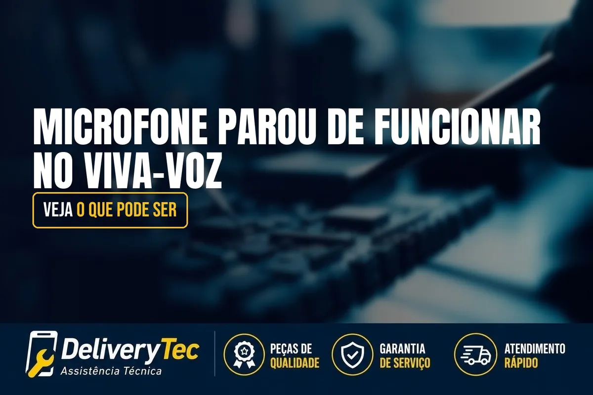 Microfone Parou de Funcionar no Viva-Voz? Veja o que Pode Ser — ilustração do artigo da Delivery Tec, assistência técnica de celular em São José do Rio Preto