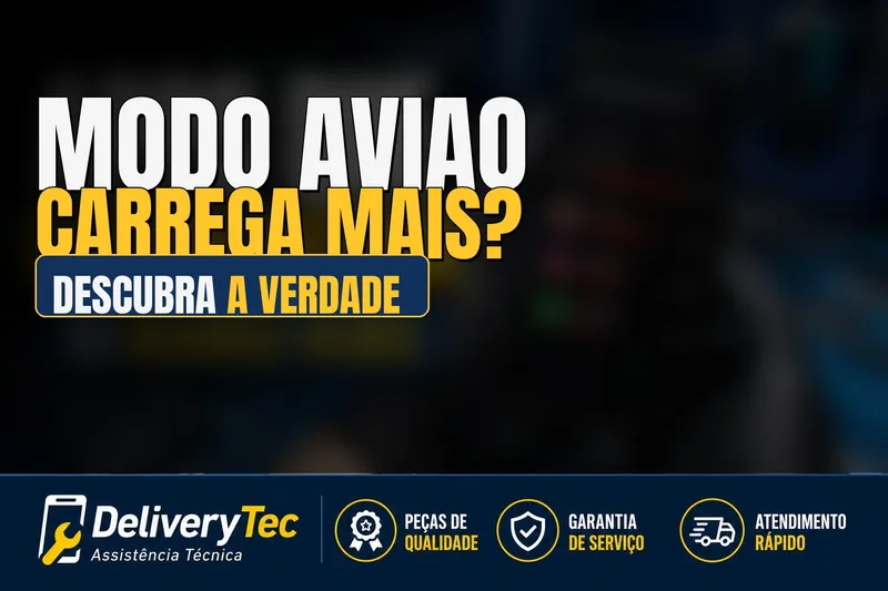 Modo avião carrega o celular mais rápido? Descubra a verdade — ilustração do artigo da Delivery Tec, assistência técnica de celular em São José do Rio Preto