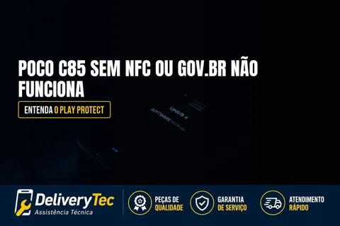 Poco C85 sem NFC ou Gov.br Não Funciona? Veja o Problema da Certificação Play Protect — ilustração do artigo da Delivery Tec, assistência técnica de celular em São José do Rio Preto