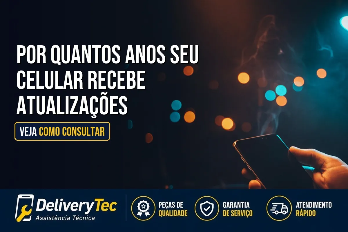 Por Quantos Anos Seu Celular Recebe Atualizações? Veja Como Consultar — ilustração do artigo da Delivery Tec, assistência técnica de celular em São José do Rio Preto