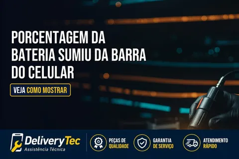 Porcentagem da Bateria Sumiu da Barra do Celular? Veja Como Mostrar — ilustração do artigo da Delivery Tec, assistência técnica de celular em São José do Rio Preto