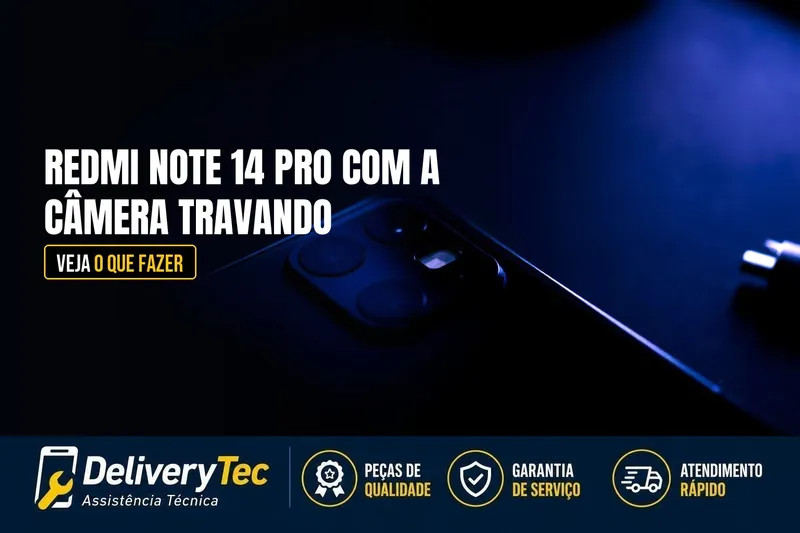 Redmi Note 14 Pro com a Câmera Travando o Aparelho Inteiro? Veja o que Fazer — ilustração do artigo da Delivery Tec, assistência técnica de celular em São José do Rio Preto