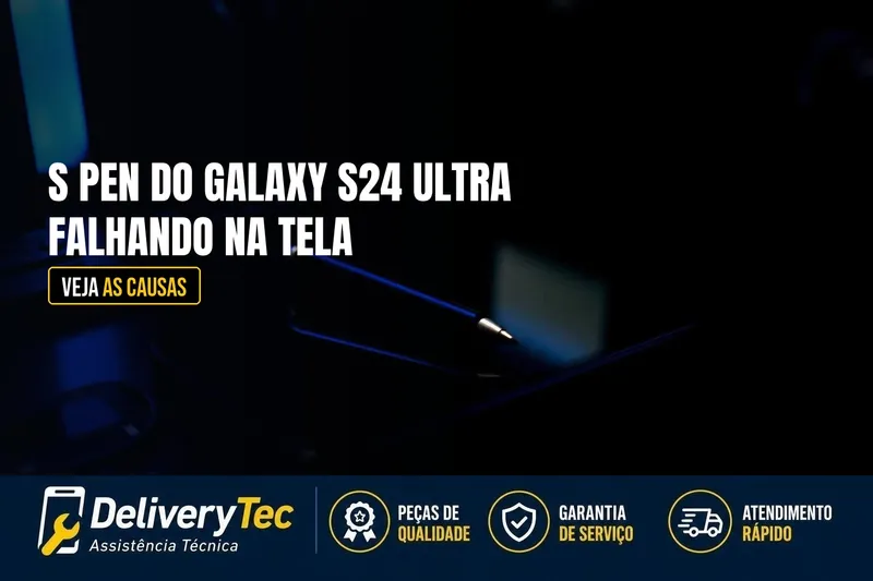 S Pen do Galaxy S24 Ultra Falhando em Partes da Tela? Veja as Causas — ilustração do artigo da Delivery Tec, assistência técnica de celular em São José do Rio Preto