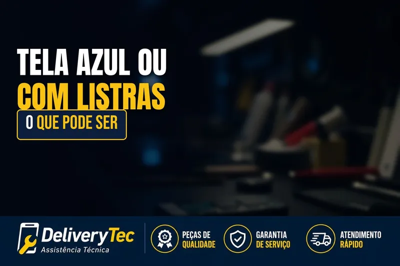 Tela do celular azul ou com listras? Veja o que pode ser — ilustração do artigo da Delivery Tec, assistência técnica de celular em São José do Rio Preto