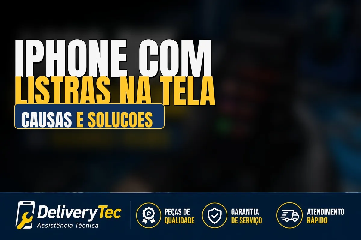Tela do iPhone com listras coloridas: principais causas e como resolver — ilustração do artigo da Delivery Tec, assistência técnica de celular em São José do Rio Preto