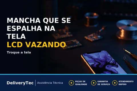 Tela com Vazamento de Cristal Líquido? Entenda a Mancha que se Espalha — ilustração do artigo da Delivery Tec, assistência técnica de celular em São José do Rio Preto