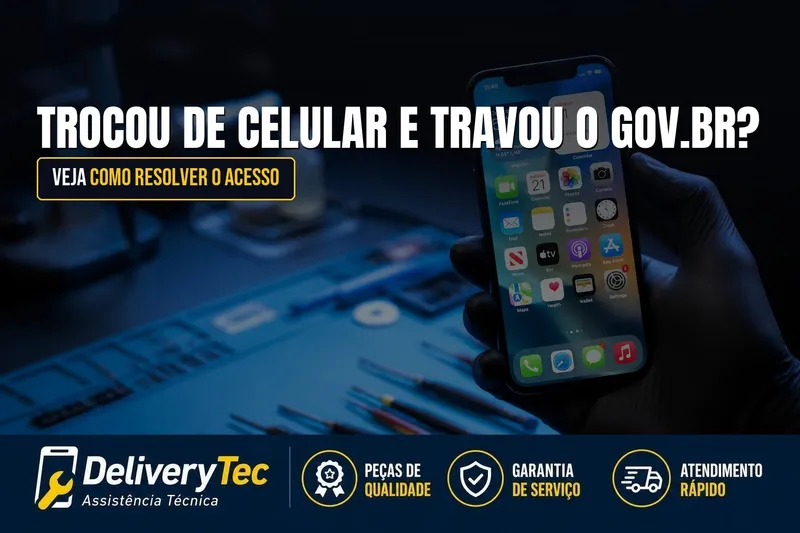 Trocou de Celular e Não Consegue Acessar o Gov.br? Veja Como Resolver — ilustração do artigo da Delivery Tec, assistência técnica de celular em São José do Rio Preto