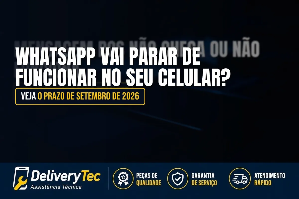 WhatsApp Vai Parar de Funcionar no Seu Celular? Veja o Prazo de Setembro de 2026 — ilustração do artigo da Delivery Tec, assistência técnica de celular em São José do Rio Preto